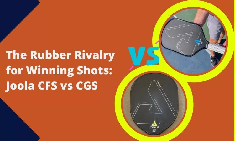 The Rubber Rivalry for Winning Shots: Joola CFS vs CGS