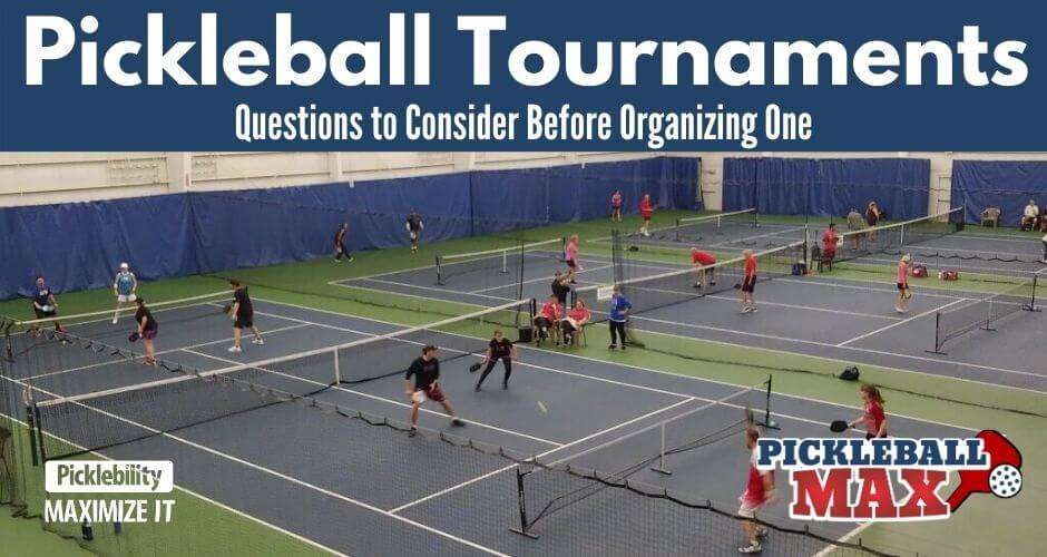 How To Organize A Pickleball Tournament