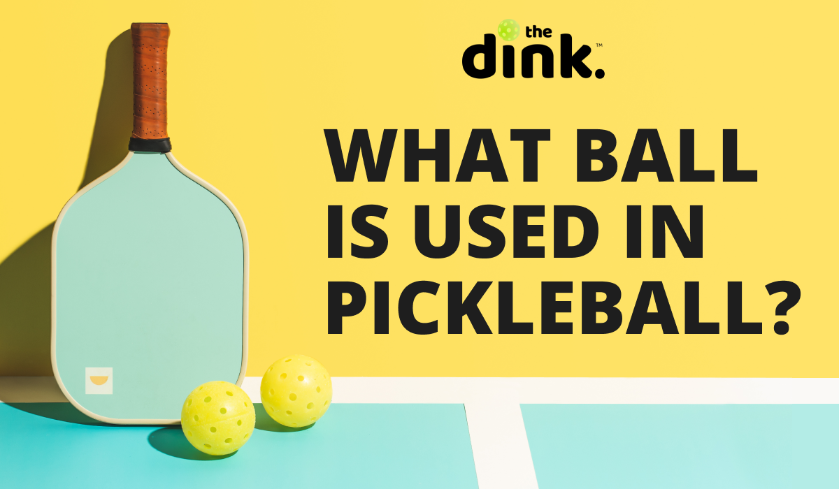 What Type Of Ball Is Used In Pickleball